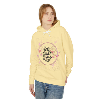 Love What You Do Unisex Lightweight Hooded Sweatshirt - Cozy, Inspirational Apparel for Everyday Comfort